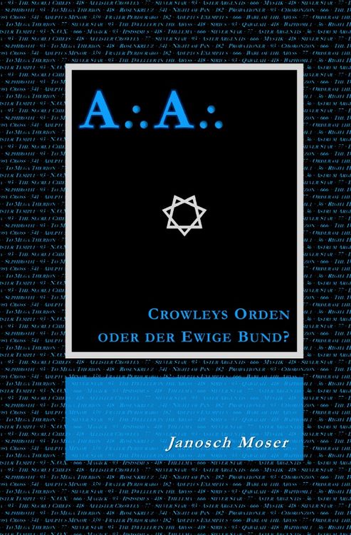 Produktbild: A⸫A⸫ &ndash; Crowleys Orden oder der Ewige Bund?