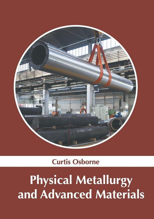 Produktbild: Physical Metallurgy and Advanced Materials