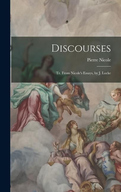 Produktbild: Discourses: Tr. From Nicole's Essays, by J. Locke
