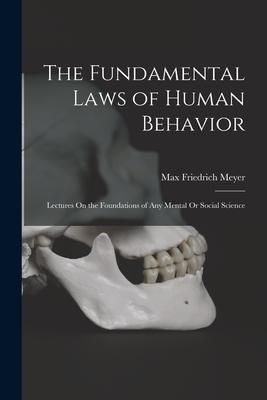 Produktbild: The Fundamental Laws of Human Behavior: Lectures On the Foundations of Any Mental Or Social Science