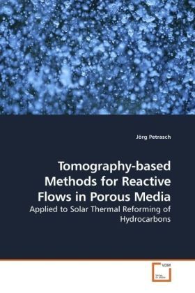 Produktbild: Petrasch, J: Tomography-based Methods for Reactive Flows in