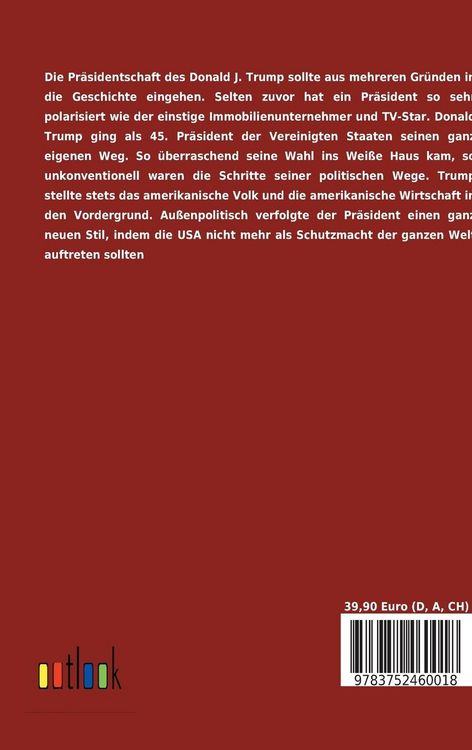 Produktbild: Donald J. Trump - Ein politischer R&uuml;ckblick auf den 45. Pr&auml;sidenten der Vereinigten Staaten von Amerika
