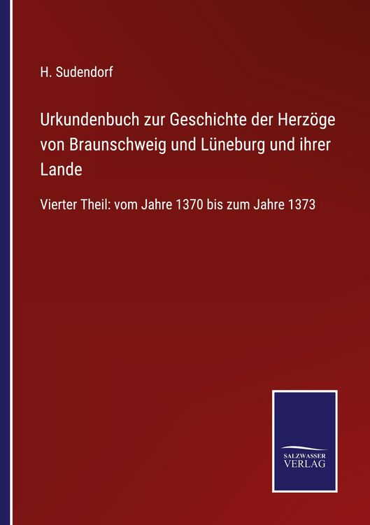 Produktbild: Urkundenbuch zur Geschichte der Herz&ouml;ge von Braunschweig und L&uuml;neburg und ihrer Lande