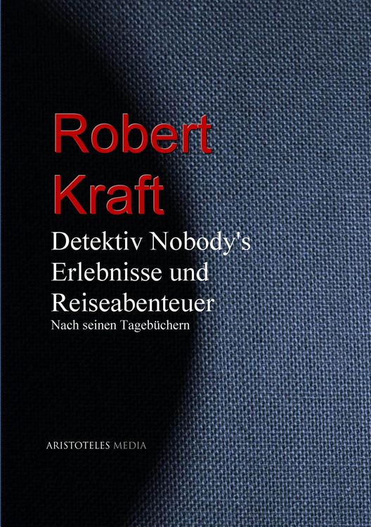Produktbild: Detektiv Nobody's Erlebnisse und Reiseabenteuer
