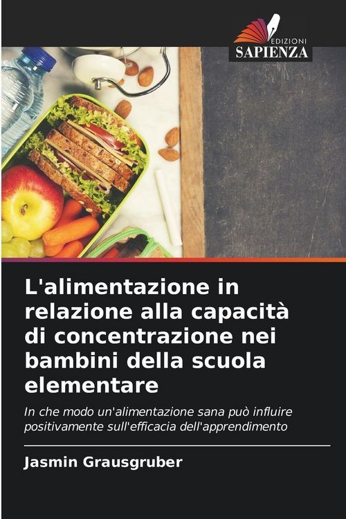 Produktbild: L'alimentazione in relazione alla capacit&agrave; di concentrazione nei bambini della scuola elementare