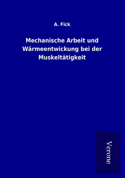 Produktbild: Mechanische Arbeit und W&auml;rmeentwickung bei der Muskelt&auml;tigkeit
