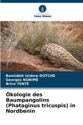 Produktbild: &Ouml;kologie des Baumpangolins (Phataginus tricuspis) in Nordbenin