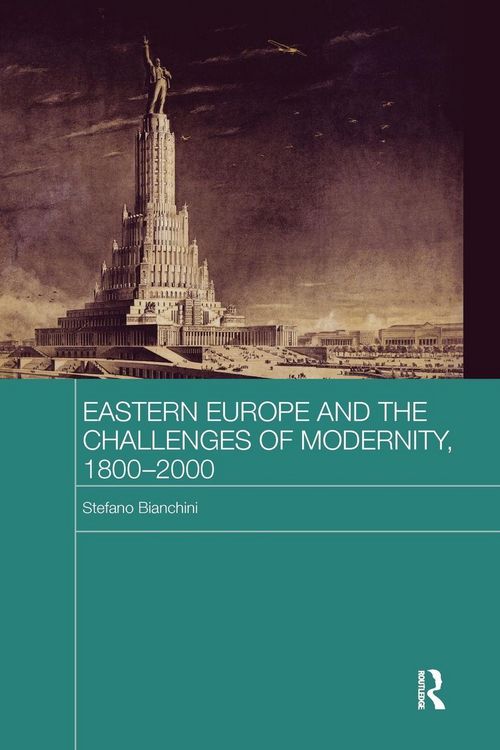 Produktbild: Eastern Europe and the Challenges of Modernity, 1800-2000