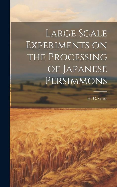 Produktbild: Large Scale Experiments on the Processing of Japanese Persimmons