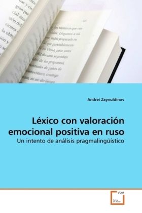 Produktbild: Zaynuldinov, A: L&eacute;xico con valoraci&oacute;n emocional positiva en