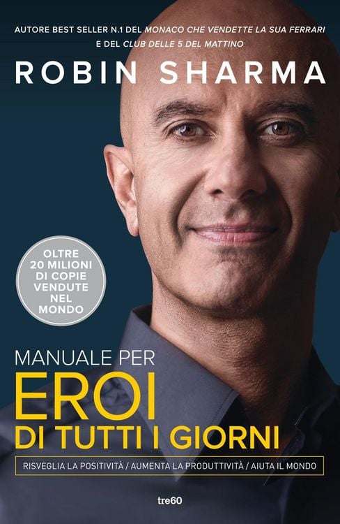 Produktbild: Manuale per eroi di tutti i giorni. Risveglia la positività, aumenta la produttività, aiuta il mondo