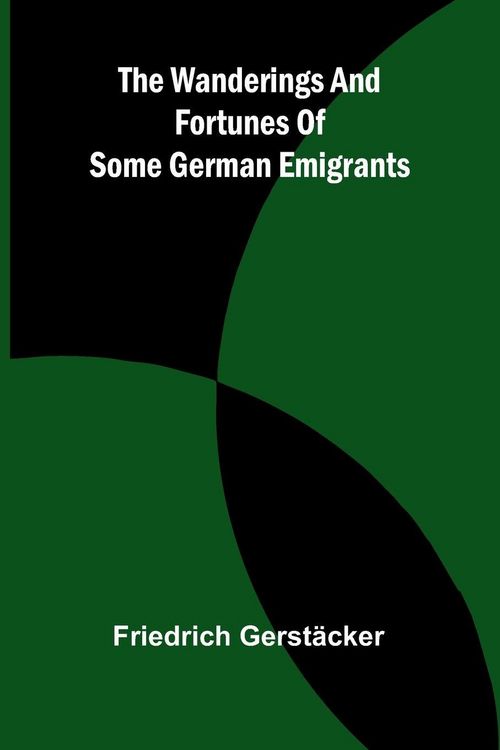 Produktbild: The wanderings and fortunes of some German emigrants