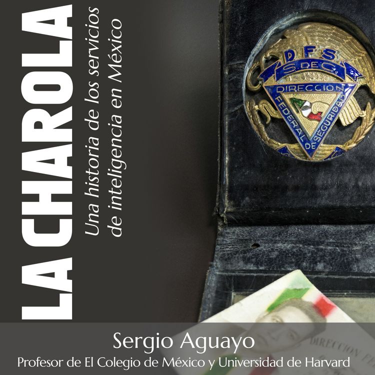 Produktbild: La Charola. Una historia de los servicios de inteligencia en M&eacute;xico