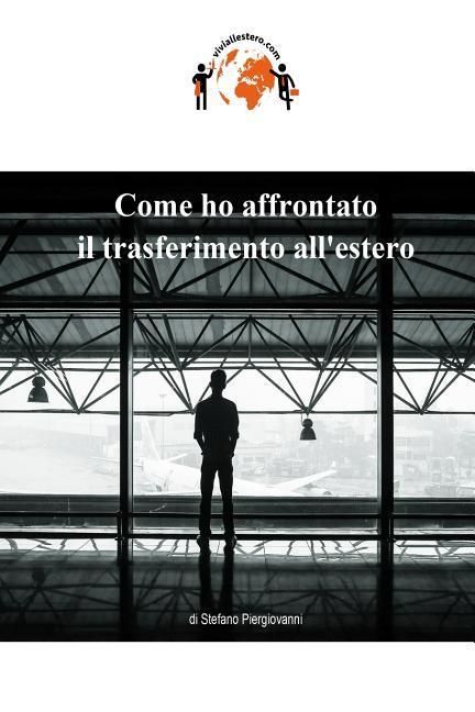 Produktbild: Come ho affrontato il trasferimento all'estero