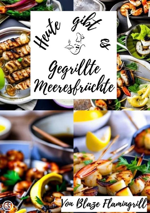 Produktbild: Heute gibt es / Heute gibt es - gegrillte Meeresfr&uuml;chte