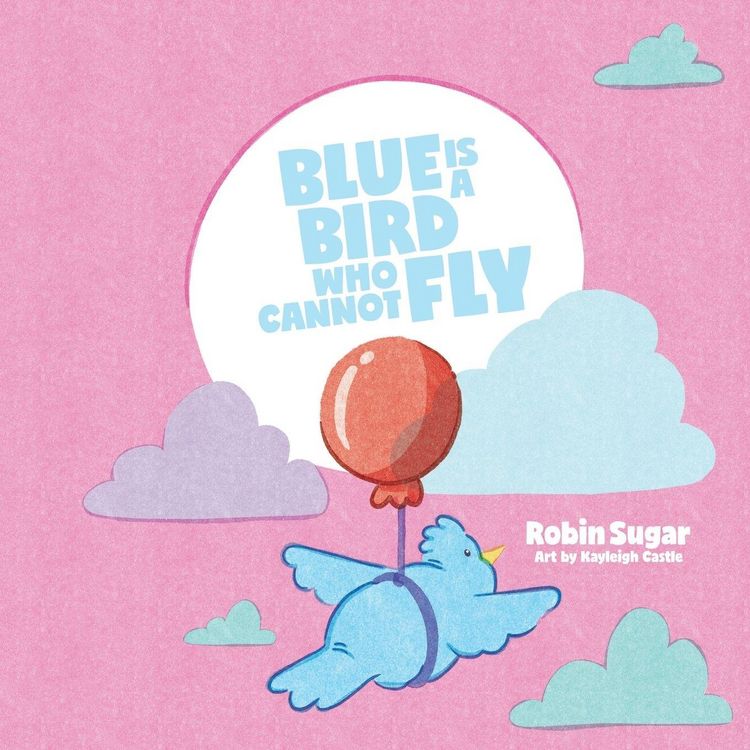 Produktbild: Blue is a Bird Who Cannot Fly