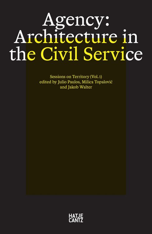 Produktbild: Agency. Architecture in the Civil Service