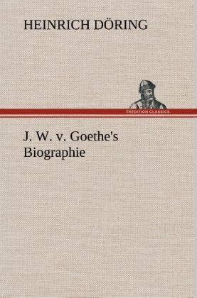 Produktbild: J. W. v. Goethe's Biographie