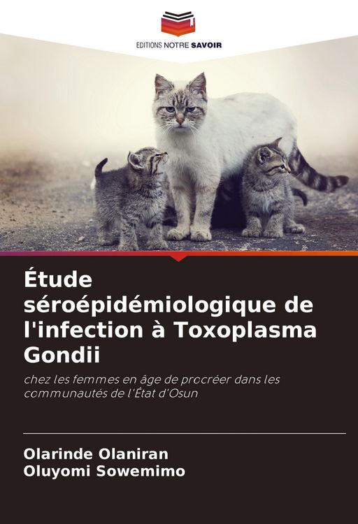 Produktbild: &Eacute;tude s&eacute;ro&eacute;pid&eacute;miologique de l'infection &agrave; Toxoplasma Gondii