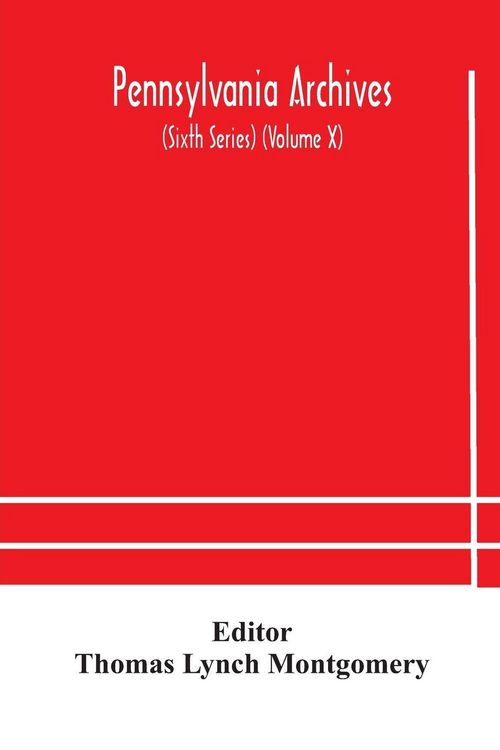 Produktbild: Pennsylvania Archives (Sixth Series) (Volume X)