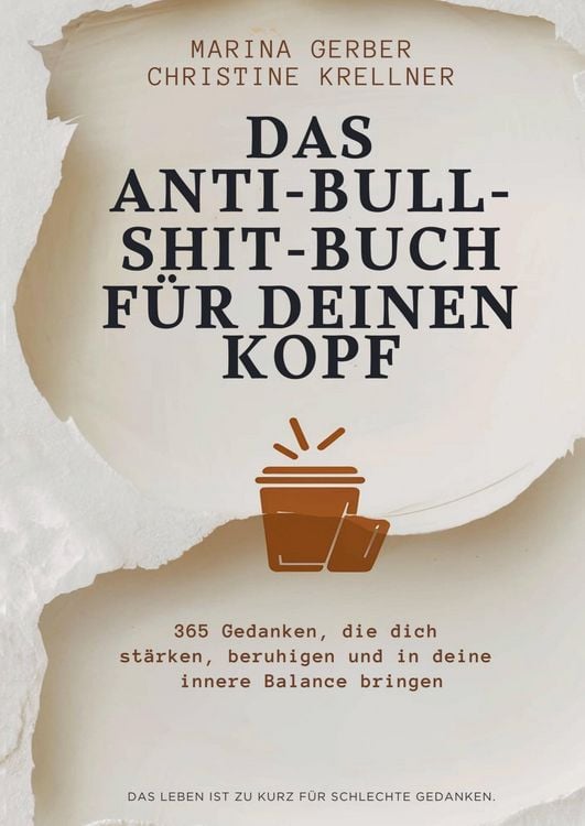 Produktbild: Das Anti-Bullshitbuch f&uuml;r deinen Kopf