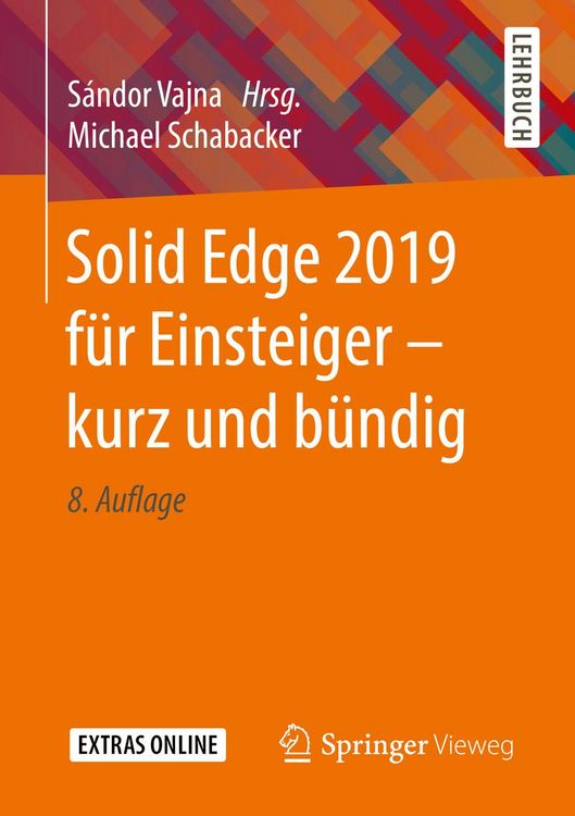 Produktbild: Solid Edge 2019 f&uuml;r Einsteiger - kurz und b&uuml;ndig