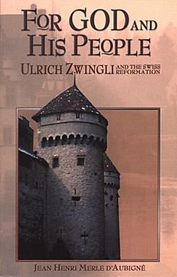 Produktbild: For God and His People: Ulrich Zwingli and the Swiss Reformation