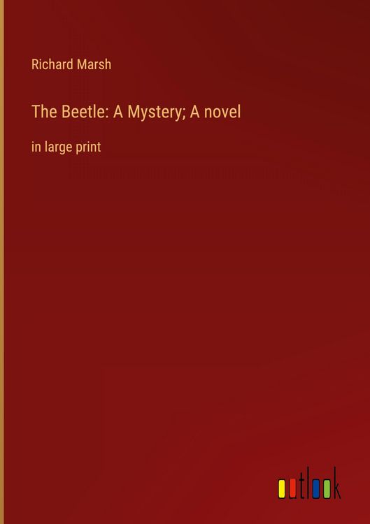 Produktbild: The Beetle: A Mystery; A novel