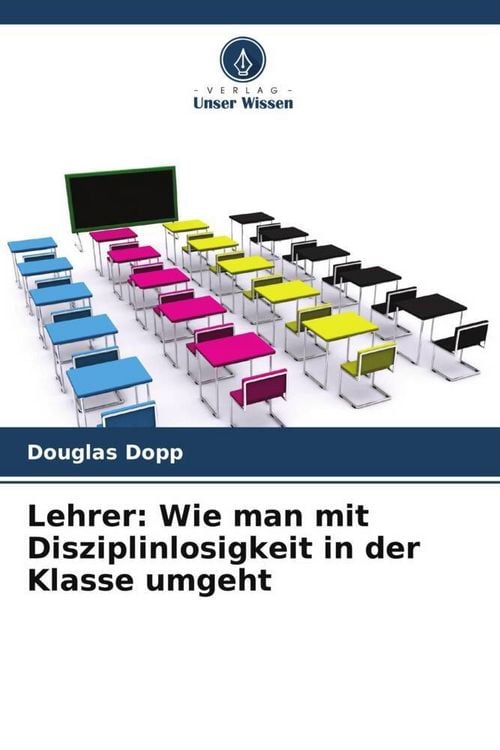 Produktbild: Lehrer: Wie man mit Disziplinlosigkeit in der Klasse umgeht