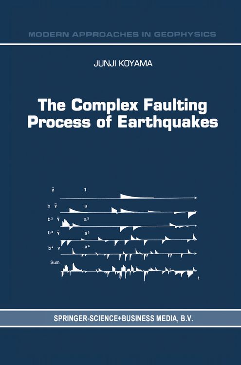 Produktbild: The Complex Faulting Process of Earthquakes