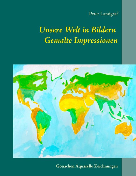 Produktbild: Unsere Welt in Bildern Gemalte Impressionen