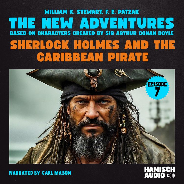 Produktbild: Sherlock Holmes and the Caribbean Pirate (The New Adventures, Episode 7)