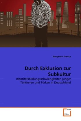 Produktbild: Franke, B: Durch Exklusion zur Subkultur