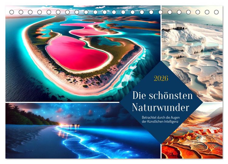 Produktbild: Die sch&ouml;nsten Naturwunder - Betrachtet durch die Augen der KI (Tischkalender 2026 DIN A5 quer), CALVENDO Monatskalender