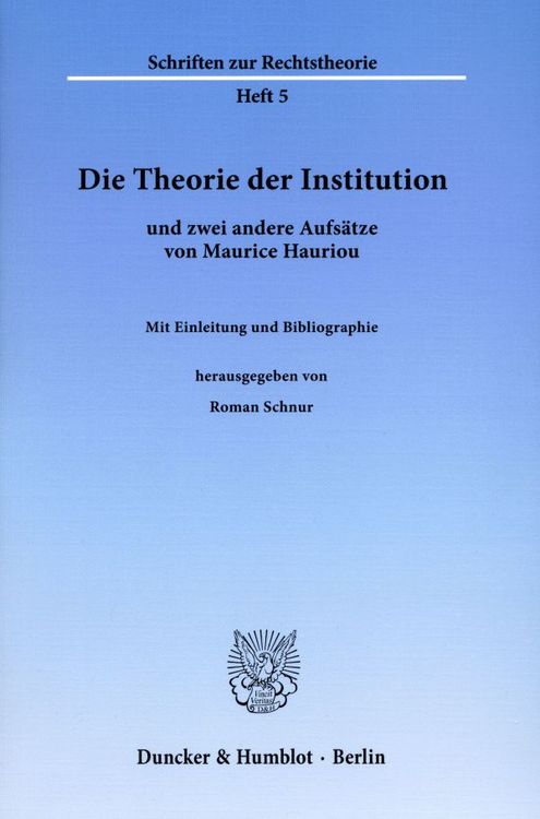 Produktbild: Die Theorie der Institution und zwei andere Aufs&auml;tze von Maurice Hauriou.