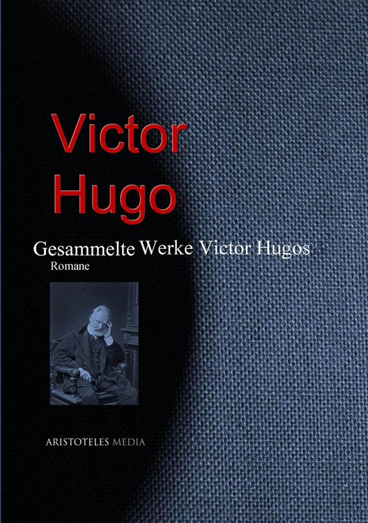 Produktbild: Gesammelte Werke Victor Hugos