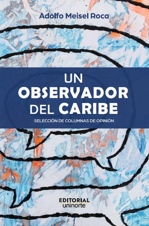 Produktbild: Un observador del Caribe: selecci&oacute;n de columnas de opini&oacute;n