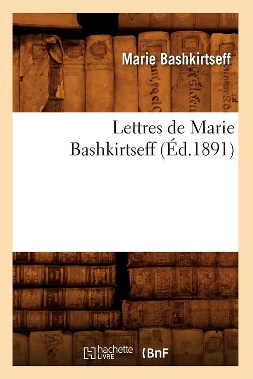 Produktbild: Lettres de Marie Bashkirtseff (&Eacute;d.1891)