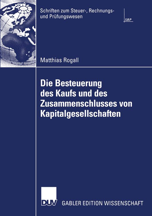 Produktbild: Die Besteuerung des Kaufs und des Zusammenschlusses von Kapitalgesellschaften