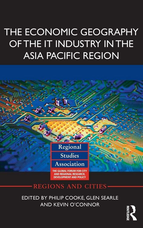 Produktbild: The Economic Geography of the IT Industry in the Asia Pacific Region