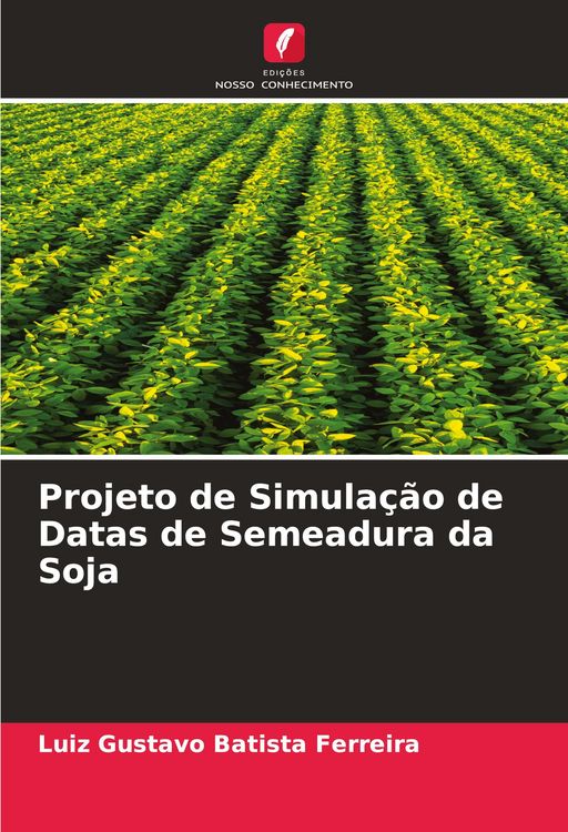 Produktbild: Projeto de Simula&ccedil;&atilde;o de Datas de Semeadura da Soja