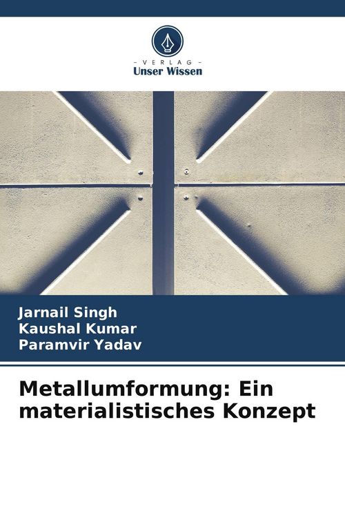 Produktbild: Metallumformung: Ein materialistisches Konzept