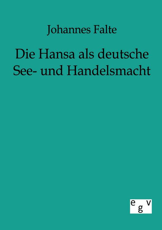Produktbild: Die Hansa als deutsche See- und Handelsmacht