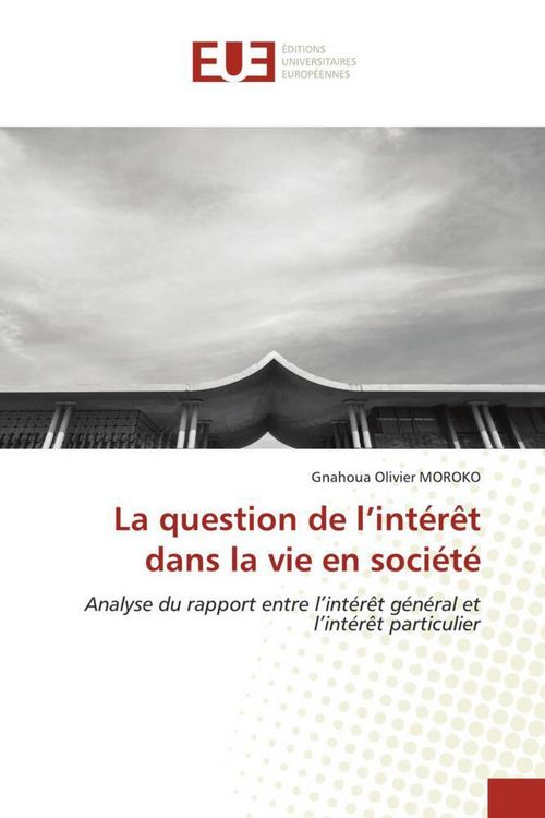 Produktbild: La question de l'int&eacute;r&ecirc;t dans la vie en soci&eacute;t&eacute;