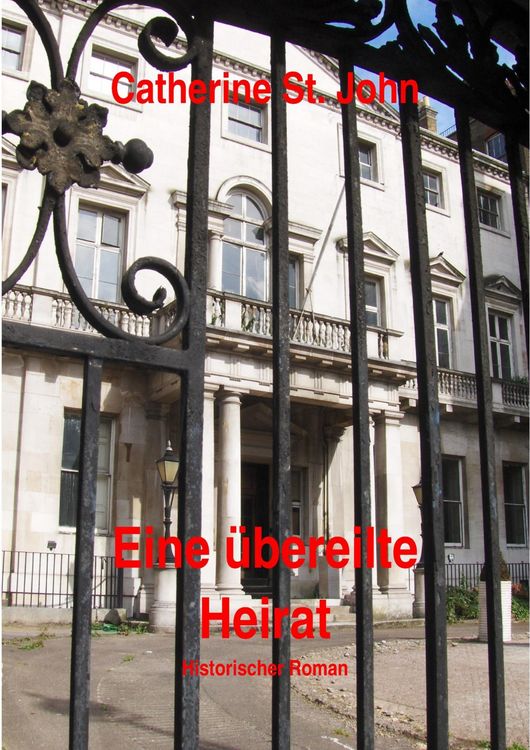 Produktbild: Eine &uuml;bereilte Heirat. Historischer Roman