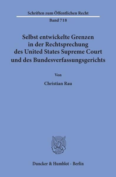 Produktbild: Selbst entwickelte Grenzen in der Rechtsprechung des United States Supreme Court und des Bundesverfassungsgerichts.