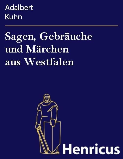 Produktbild: Sagen, Gebr&auml;uche und M&auml;rchen aus Westfalen