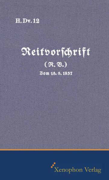 Produktbild: H. Dv. 12 - Reitvorschrift Ausgabe 1937