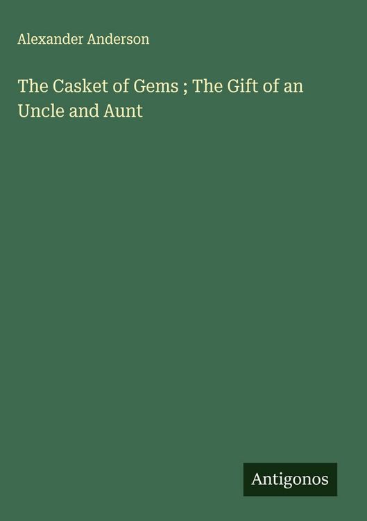 Produktbild: The Casket of Gems ; The Gift of an Uncle and Aunt