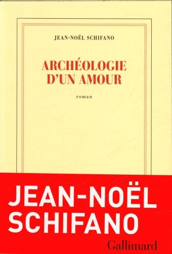 Produktbild: Arch&eacute;ologie d'un amour